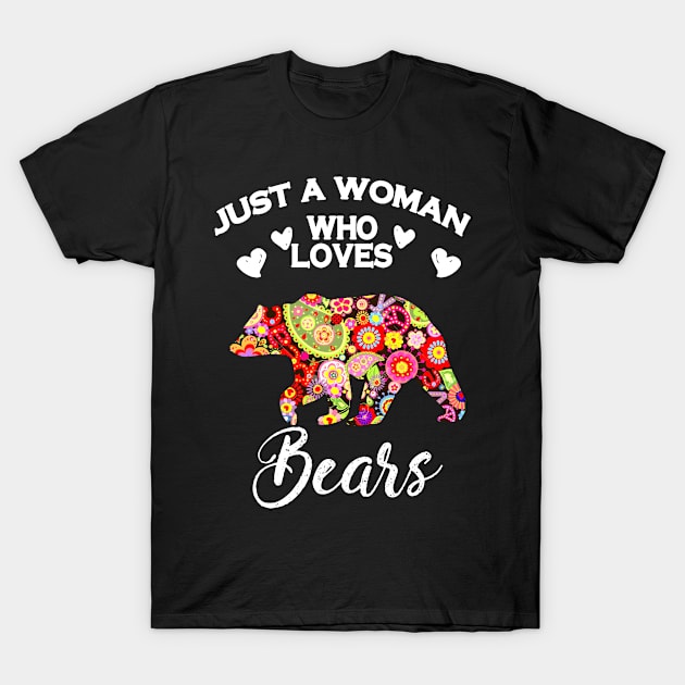 Just A Woman Who Loves Bears T-Shirt by heryes store